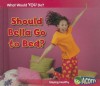 Should Bella Go to Bed? - Rebecca Rissman