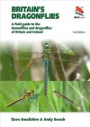 Britain's Dragonflies: A Field Guide to the Damselflies and Dragonflies of Britain and Ireland (Second Edition, Fully Revised and Updated) - Dave Smallshire