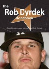 The Rob Dyrdek Handbook - Everything You Need to Know about Rob Dyrdek - Emily Smith