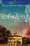 Amherst: A Novel - William Nicholson