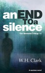 An End to a Silence: A mystery novel (The Montana Trilogy Book 1) - W.H. Clark