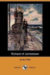 Richard of Jamestown (Dodo Press) - James Otis