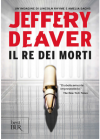 Il re dei morti - Jeffery Deaver