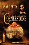 The Cornerstone - Anne C. Petty