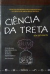 Ciência da Treta (A Máquina do Mundo, #28) - Ben Goldacre, Maria Georgina Segurado