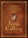 Jesus Calling: A 365 Day Journaling Devotional - Sarah Young