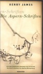 Die Aspern Schriften - Henry James