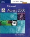 Microsoft Access 2000 - Illustrated Second Course: European Edition - Lisa Friedrichsen