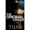 The Original Crowd - Tijan