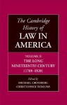 The Cambridge History of Law in America, Volume 2: The Long Nineteenth Century (1789–1920) - Michael Grossberg