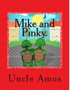 Mike and Pinky.: Story About Little Turtles - Uncle Amos