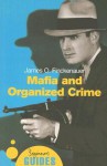 Mafia and Organized Crime: A Beginner's Guide - James Finckenauer