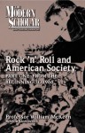 Rock 'n' Roll and American Society, Part 1 - William McKeen