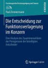 Die Entscheidung Zur Funktionsverlagerung Im Konzern: Eine Analyse Des Zusammenwirkens Der Preisgrenzen Der Beteiligten Entscheider - Paul Zimmermann