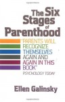 The Six Stages Of Parenthood - Ellen Galinsky