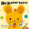 Hei Hikkori tikkori - Kirsi Kunnas, Anne Vasko