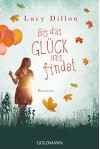 Bis das Glück uns findet: Roman (German Edition) - Lucy Dillon, Claudia Franz