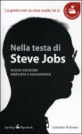 Nella testa di Steve Jobs - La gente non sa cosa vuole, lui sì - Leander Kahney, Paolo Lucca