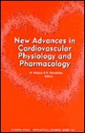 New Advances in Cardiovascular Physiology and Pharmacology - Manuel Velasco, Rafael Hernández, Alain Israel, G. Crippa