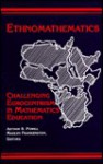 Ethnomathematics: Challenging Eurocentrism In Mathematics Education - Arthur G. Powell