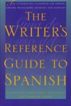 The Writer's Reference Guide to Spanish - David William Foster, Daniel Altamiranda, Carmen de Urioste