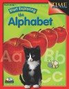 Start Exploring the Alphabet: Pre-K-Grade 1 [With CDROM] - Jodene Lynn Smith