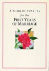 A Book of Prayers for the First Years of Marriage - Lion Hudson UK