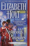 Notorious Pleasures (Maiden Lane Series, book 2) - Elizabeth Holt