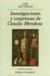 Investigaciones y conjeturas de Claudio Mendoza - Luis Goytisolo