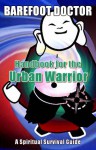 Handbook for the Urban Warrior: Spiritual Survival Guide - Stephen Russell