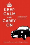 Keep Calm and Carry on - A Handbook to Choose Your Emotions and Change Your Attitude - Jonathan Forrest, Andrew Hughes-Hallett