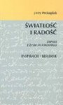 Światłość i radość : zapiski z życia duchowego : inspiracje i refleksje - Jerzy Prokopiuk