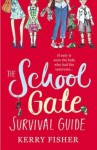 The School Gate Survival Guide - Kerry Fisher