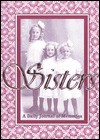 Sisters : A Daily Journal of Memories - Joanne Farrell, Kathleen Lashier