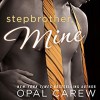 Stepbrother, Mine Audible Audiobook – Unabridged Opal Carew (Author), Julia Duvall (Narrator), Macmillan Audio (Publisher) - Opal Carew