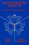 Astrological Aspects: A Process-Oriented Approach - Dane Rudhyar