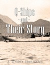 Q-Ships and Their Story - E. Keble Chatterton