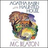 Agatha Raisin and the Haunted House - Donada Peters, M.C. Beaton