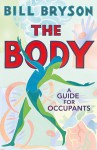 The Body: A Guide for Occupants - Bill Bryson