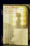 De A para X: Una historia en cartas - John Berger