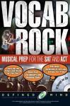 Vocab Rock! Musical Preparation for the SAT and ACT: 12 Songs on CD - Keith R. London, Rebecca Osleeb