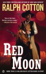 Red Moon (Ralph Cotton Western Series) - Ralph Cotton