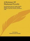 A Dictionary of Hindustani Proverbs: Including Many Marwari, Panjabi, Maggah, Bhojpuri and Tirhuti Proverbs, Sayings, Emblems, Aphorisms, Maxims, an - S.W. Fallon, Richard Carnac Temple, Lala Faqir Chand