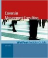 Careers in Management Consulting, 2005 Edition: Wetfeet Insider Guide - Wetfeet.Com