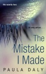 The Mistake I Made: A Novel - Paula Daly