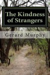 The Kindness of Strangers - Gerard Murphy