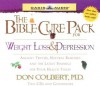 The Bible Cure Pack 3: Weight Loss and Depression - Don Colbert, Steve Hiller