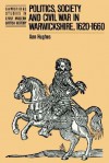 Politics, Society and Civil War in Warwickshire, 1620 1660 - Ann Hughes