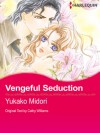 Vengeful Seduction (Harlequin Romance Manga) - Cathy Williams, Yukako Midori