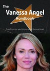 The Vanessa Angel Handbook - Everything You Need to Know about Vanessa Angel - Emily Smith